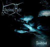 Abysmal Hate : Bewitched